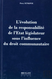 L'Evolution De La Responsabilite De L'Etat Legislateur Sous L'Influence Du Droit Communautaire