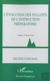 L'Evolution Des Nullites De L'Instruction Preparatoire
