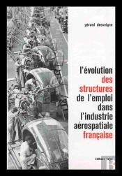 L'Évolution Des Structures De L'Emploi Dans L'Industrie Aérospatiale Française