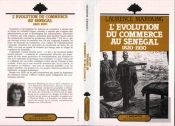 L'Évolution Du Commerce Au Sénégal 1820-1930