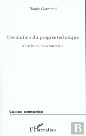 L'Evolution Du Progres Technique ; A L'Aube Du Nouveau Siecle