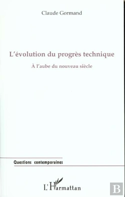 Bertrand.pt - L'Evolution Du Progres Technique ; A L'Aube Du Nouveau Siecle