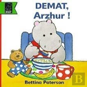Levriou Arzhur. - Demat, Arzhur !