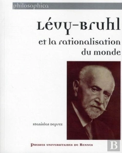 Bertrand.pt - Lévy Bruhl Et La Rationalisation Du Monde