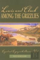 Lewis And Clark Among The Grizzlies