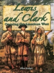 Lewis And Clark: Opening The American West