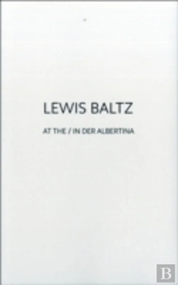 Bertrand.pt - Lewis Baltz At The / In Der Albertina