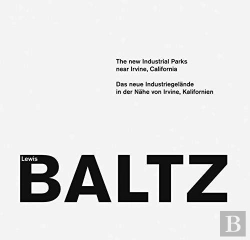 Bertrand.pt - Lewis Baltz The New Industrial Parks Near Irvine, California /Anglais