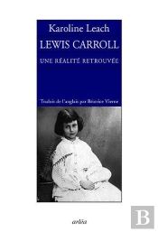 Lewis Caroll, Une Realite Retrouvee