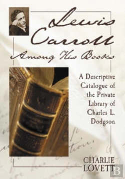Bertrand.pt - Lewis Carroll Among His Books