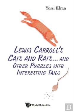 Bertrand.pt - Lewis Carroll'S Cats And Rats... And Other Puzzles With Interesting Tails