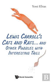 Lewis Carroll'S Cats And Rats... And Other Puzzles With Interesting Tails