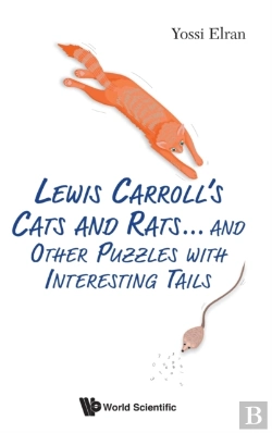 Bertrand.pt - Lewis Carroll'S Cats And Rats... And Other Puzzles With Interesting Tails