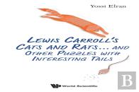 Lewis Carroll'S Cats And Rats... And Other Puzzles With Interesting Tails