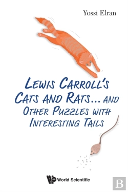 Bertrand.pt - Lewis Carroll'S Cats And Rats... And Other Puzzles With Interesting Tails