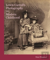 Lewis Carroll'S Photography And Modern Childhood