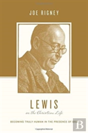 Lewis On The Christian Life