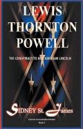 Lewis Thornton Powell - The Conspiracy To Kill Abraham Lincoln