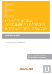 Lex Mercatoria, Costumbre Y Derecho Internacional Privado (Papel E-Book)