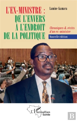 Bertrand.pt - L'Ex-Ministre : De L'Envers À L'Endroit De La Politique : Chroniques & Récits D'Un Ex-Ministre