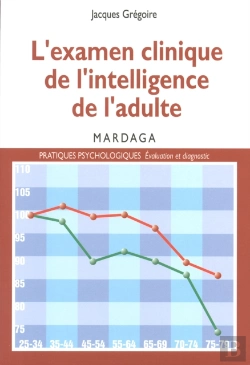 Bertrand.pt - L'Examen Clinique De L'Intelligence De L'Adulte