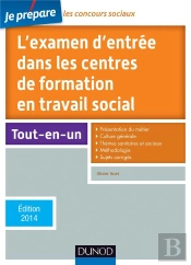 L'Examen D'Entrée Dans Les Centres De Formation En Travail Social (Édition 2014)