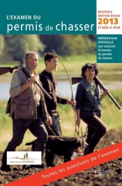 L'Examen Du Permis De Chasser 2013