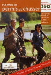 L'Examen Du Permis De Chasser (Édition 2012)