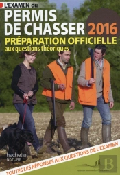 L'Examen Du Permis De Chasser (Édition 2016)