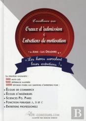 L'Excellence Aux Oraux D'Admission Et Entretiens De Motivations (2e Édition)