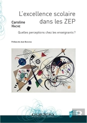 L'Excellence Scolaire Dans Les Zep ; Quelles Perceptions Chez Les Enseignants ?