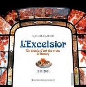 L'Excelsior, Un Siècle D'Art De Vivre À Nancy