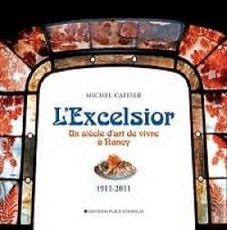 Bertrand.pt - L'Excelsior, Un Siècle D'Art De Vivre À Nancy