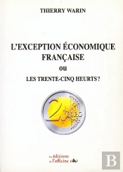 L'Exception Économique Française Ou Les Trente-Cinq Heurts ?