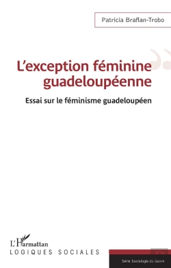 Bertrand.pt - L'Exception Féminine Guadeloupéenne : Essai Sur Le Féminisme Guadeloupéen