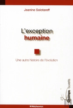 Bertrand.pt - L'Exception Humaine ; Une Autre Histoire De L'Évolution