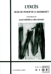 L'Excès ; Signe Ou Ponctif De La Modernité ?