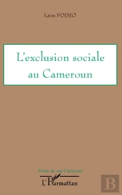 L'Exclusion Sociale Au Cameroun