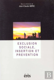 L'Exclusion Sociale , L'Insertion Et La Prevention