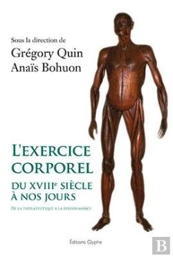 Bertrand.pt - L'Exercice Corporel Du Xviiie Siècle À Nos Jours : De La Thérapeutique À La Performance