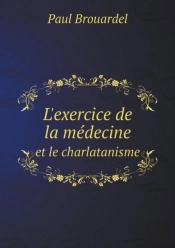 L'Exercice De La Medecine Et Le Charlatanisme