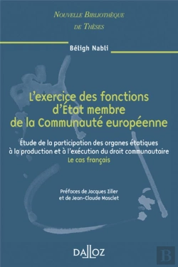 Bertrand.pt - L'Exercice Des Fontions D'État Membre De La Communauté Européenne - Volume 63 Étude De La Participation Des Organes Étatiques À La P