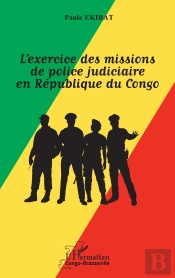 L'Exercice Des Missions De Police Judiciaire En République Du Congo