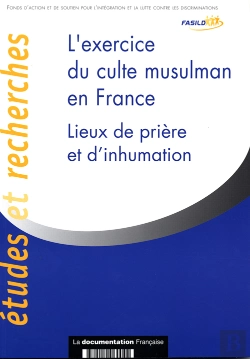 Bertrand.pt - L'Exercice Du Culte Musulman En France ; Lieux De Priere Et D'Inhumation