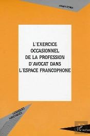 L'Exercice Occasionnel De La Profession D'Avocat Dans L'Espace Francophone