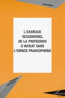 Bertrand.pt - L'Exercice Occasionnel De La Profession D'Avocat Dans L'Espace Francophone
