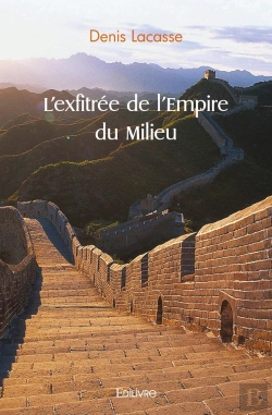 Bertrand.pt - L'Exfiltrée De L'Empire Du Milieu