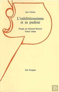 Bertrand.pt - L'Exhibitionnisme Et Sa Pudeur : Essai Sur Raymond Roussel
