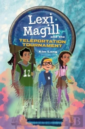 Lexi Magill And The Teleportation Tournament
