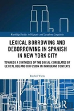 Bertrand.pt - Lexical Borrowing And Deborrowing In Spanish In New York City